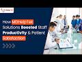 How MDHelpTek Solutions Boosted Staff Productivity &amp; Patient Satisfaction
