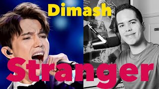 DIMASH’S - “STRANGER” | FIRST TIME REACTION! ASTONISHING!