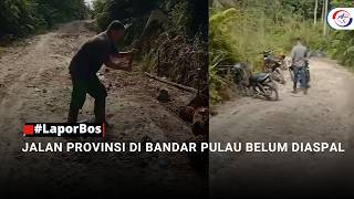 #LaporBos JALAN PROVINSI DI BANDAR PULAU BELUM DIASPAL