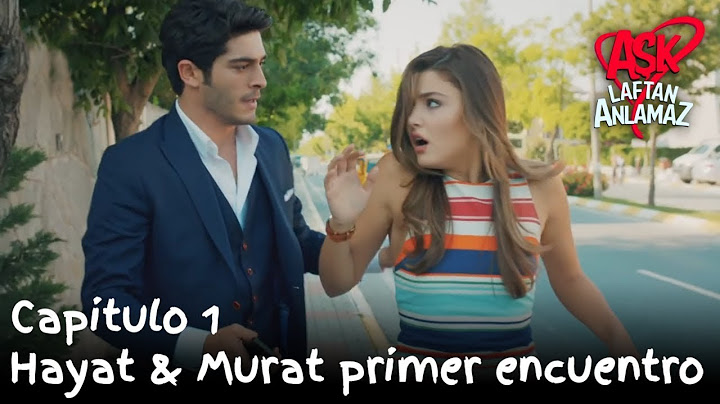 Hayat & Murat primer encuentro | Amor Sin Palabras Capitulo 1