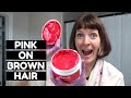 Dying Virgin Brown Hair Pink without Bleach at Home with oVertone