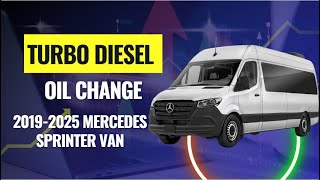 20192025 Mercedes Sprinter Van Turbo Diesel Oil Change Stepbystep