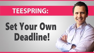 Teespring: How to Change Your Product End Date