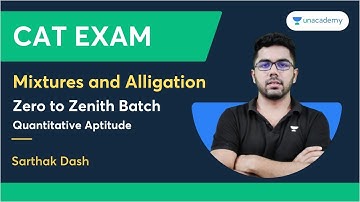 Mixtures and Alligation : Zero to Zenith Batch | Quantitative Aptitude | Sarthak Dash