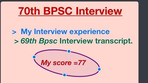 70th BPSC INTERVIEW // My 69th Interview experience and Transcript 🖌️🖌️📖📖
