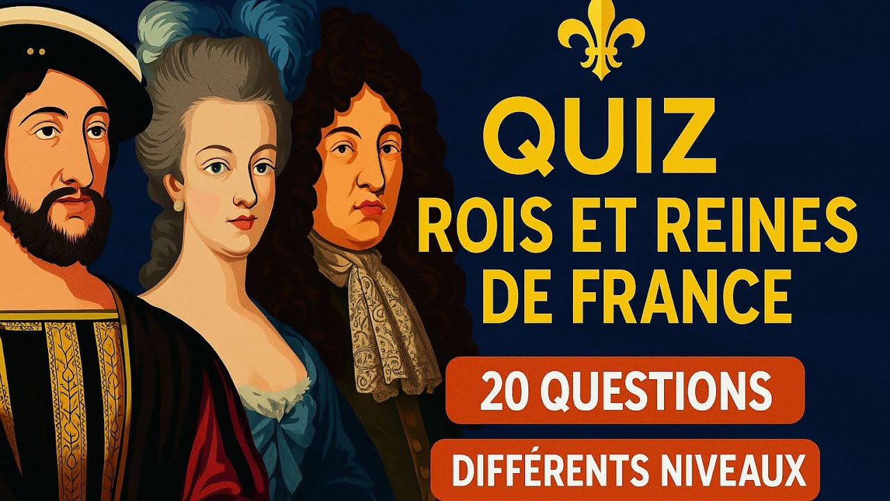 QUIZ : Êtes-vous incollable sur les rois et reines de France ? 👑 (20 questions)