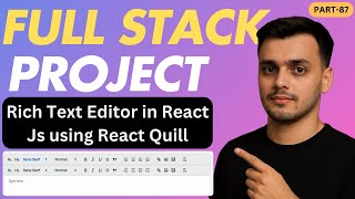 #87 Rich Text Editor React | Blogging Application using React | React Quill | Text Editor in React