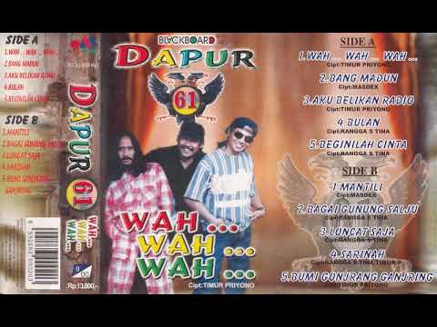 Full Album Dapur 61 [Wah... Wah... Wah... ] (1999)