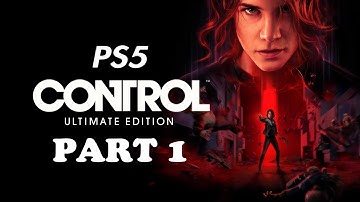 Control Ultimate Edition (PS5) 4K Gameplay walkthrough Part 1 - 60fps