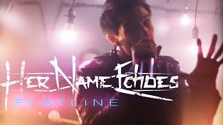 Her Name Echoes - Flatline (Official Video)