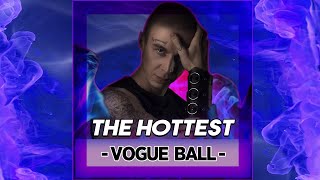 THE HOTTEST VOGUE BALL [29.08.21]