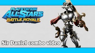 PlayStation All-Stars Battle Royale / PSASBR: Sir Daniel combo video