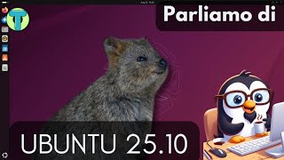 🐿️ Ubuntu 25.10 "Questing Quokka" - ITA 🇮🇹