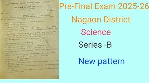 Pre-Final Exam 2025-26|| Science Question paper||Nagaon district||Series -B.