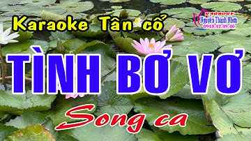 Karaoke tân cổ TÌNH BƠ VƠ - SONG CA [ Minh Vương - Mỹ Châu ] Tân cổ trước 75.