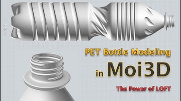 Design a PET Bottle in Moi3D (The Power Of Loft)