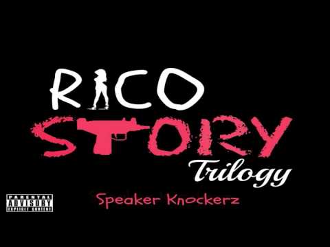 Speaker Knockerz - Rico Story (Trilogy) [Unsigned Artist] [Audio]