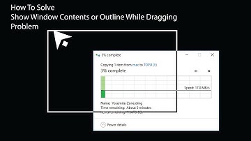 How To Solve Show Window Contents or Outline While Dragging Problem