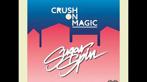Sugar Spin "Crush On Magic (feat. Paul Tonning)"
