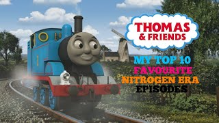 My Top 10 Favourite Nitrogen Studios Era Episodes