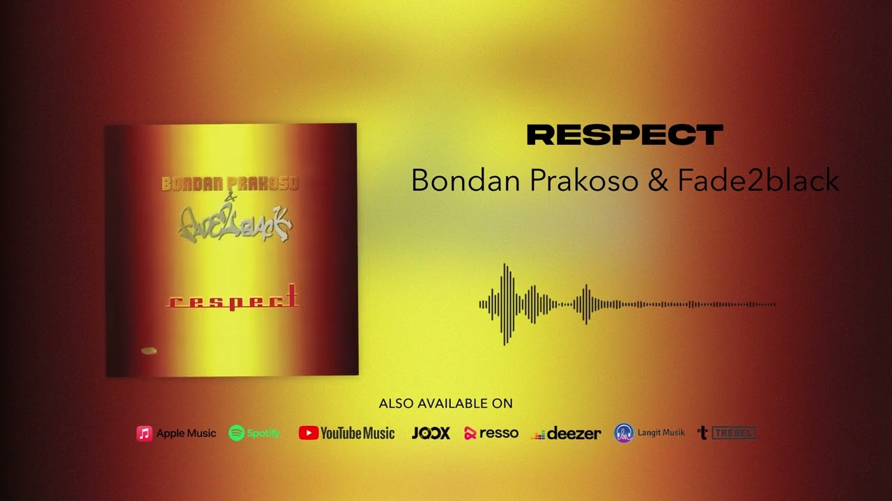 在 YouTube 上观看 Bondan Prakoso & Fade2Black - Respect (Official Audio) 在 YouTube 上观看 Bondan Prakoso & Fade2Black - Respect (Official Audio)