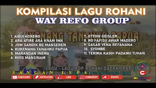 Lagu Rohani Daerah Papua ||Wayrefo Group || (Full Album)