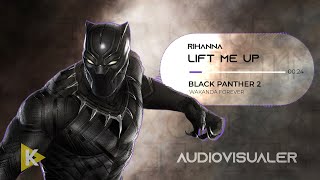 Black Panther 2 (Rihanna - Lift me up) Audiovisualer