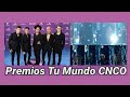 CNCO | PRESENTACIÓN PREMIOS TU MUNDO 2017