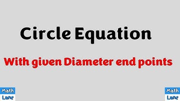 Equation of Circle with Endpoints of Diameter