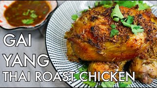 Gai Yang Thai Grilled Chicken BUT Oven Roasted | with Nam Jim Jaew Spicy Dipping Sauce