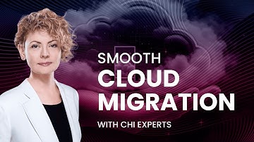 Cloud Migration Made Easy ⚡ How CHI Software Experts Ensure a Smooth Transition
