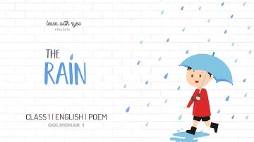 The Rain | Poem Recitation | Class 1 | English (Gul Mohar 1)