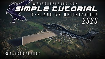 Simple Tutorial - X-Plane VR Optimization 2020