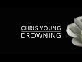 Chris Young - Drowning (Lyrics)