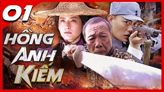 Phim Kháng Nhật Siêu Hay | HỒNG ANH KIẾM - Tập 1 Thuyết Minh | Phim Hành Động Võ Thuật Mới Nhất