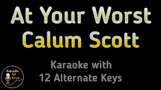 Calum Scott - At Your Worst Karaoke Instrumental Lower Higher Female & Original Key