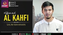Salim Bahanan - Surat Al Kahfi  - Durasi: 43:36. 