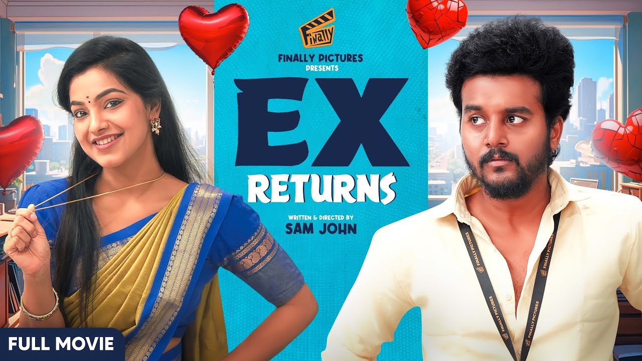 Ex Returns 👩🏻‍❤️‍👨🏻 - Full Movie | Ft. Sam John, Shravnitha | Rom-Com | 4K | Finally