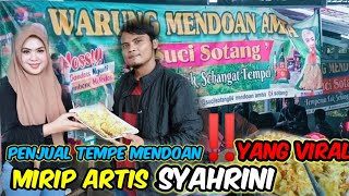 PENJUAL TEMPE MENDOAN‼️ YANG VIRAL MIRIP ARTIS SAHRINI