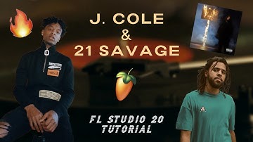 How To Make A Hard Beat For J. Cole & 21 Savage | FL STUDIO 20 TUTORIAL