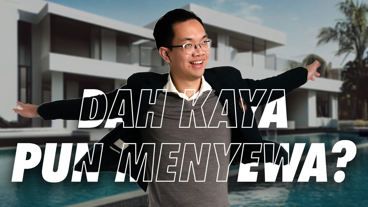 4 Sebab Kenapa Orang KAYA Masih Lagi Menyewa ?