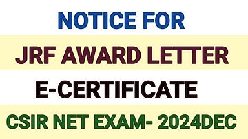 JRF Award letter and E-certificate of csir net. notice of documents verification for E-certificate