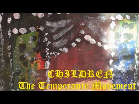 The Temperance Movement - Children