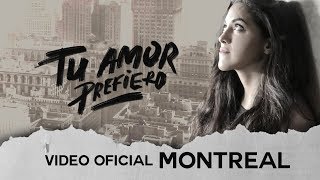 MONTREAL / Tu Amor Prefiero (Video Oficial) chords