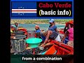 Cabo Verde (basic info) - aka Cape Verde
