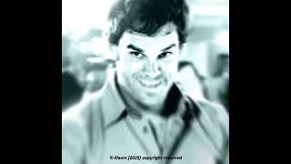 Dexter Morgan Edit Gothex Slowed