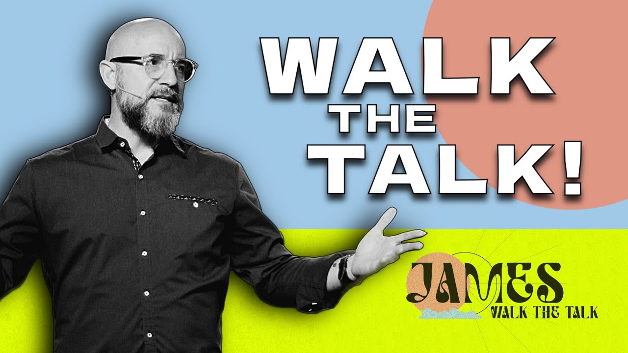 JAMES: Walk The Talk (James 1:2-4) - YouTube