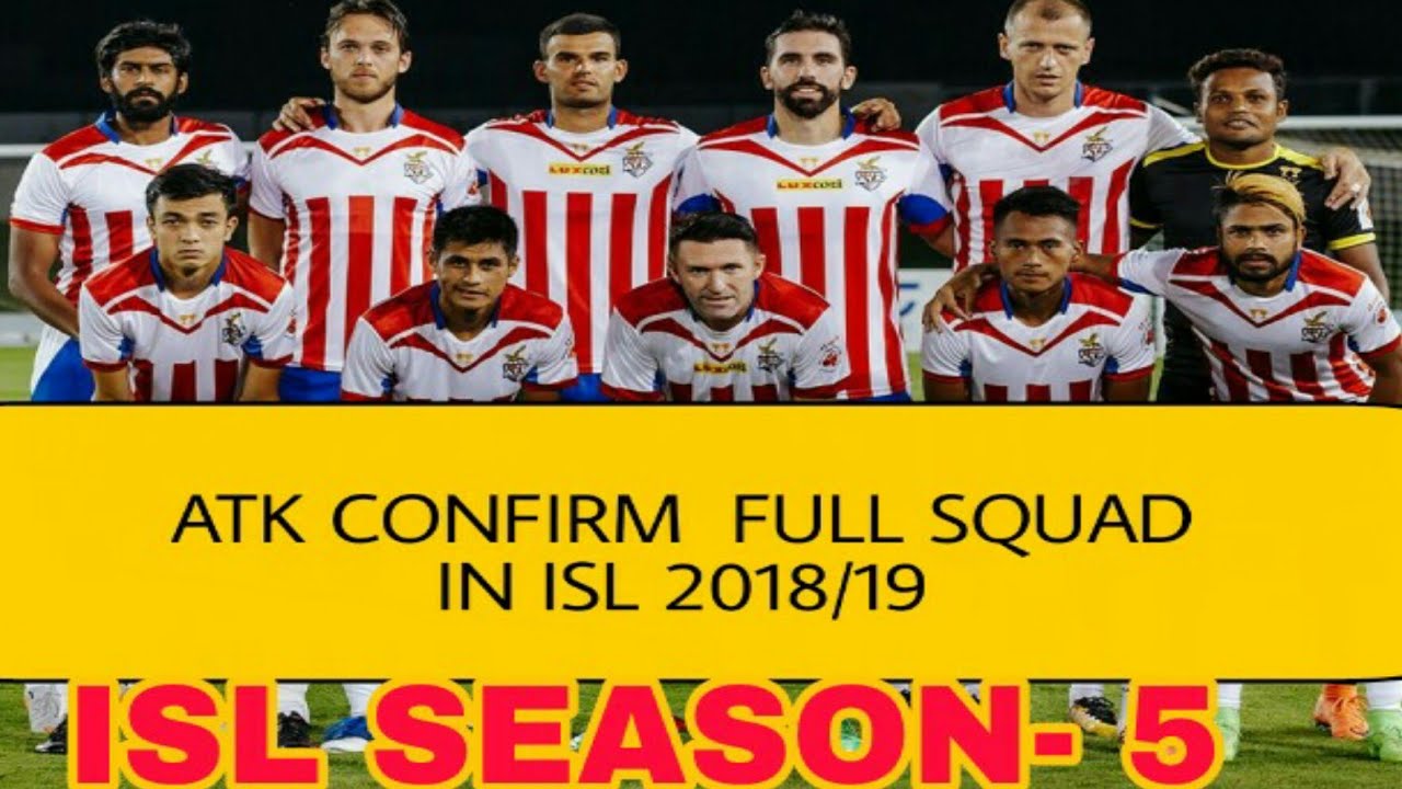 Atk Confirm Full Squad in ISL- 2018/19