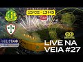LIVE NA VEIA #27 - É DECISÃO! MIRASSOL x PORTUGUESA – TUDO OU NADA PELA CLASSIFICAÇÃO! 🟡🟢