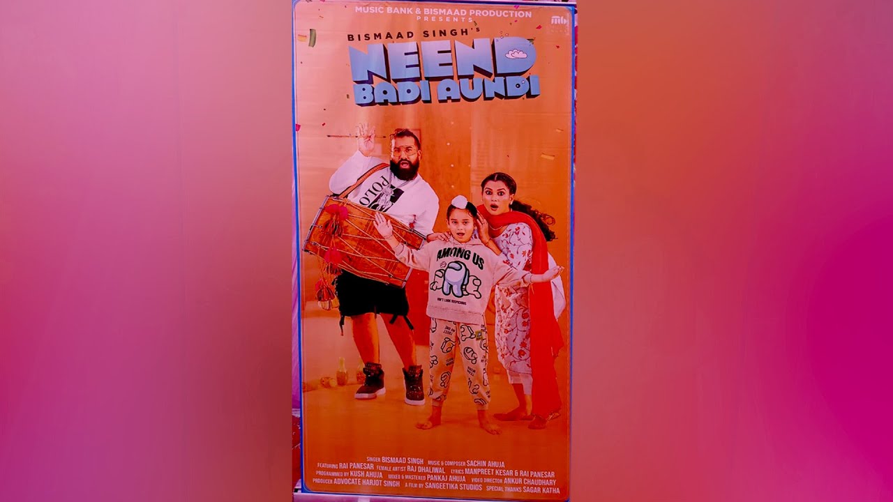 MUSIC BANK & BISMAAD PRODUCTION PRESENTS || NEEND BADI AUNDI ||